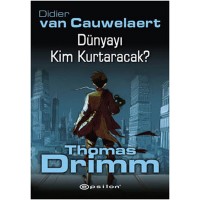Thomas Drimm - Dünyayı Kim Kurtaracak?