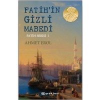 Fatih`in Gizli Mabedi - Fatih Serisi 1