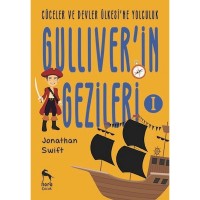 Gulliver`in Gezileri 1 - Cüceler ve Devler Ülkesi`ne Yolculuk 