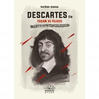 Descartes ile  Yaşam ve Felsefe