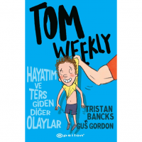 Tom Weekly: Hayatım ve Ters Giden Diğer Olaylar