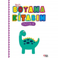 İlk Boyama Kitabım Dinozorlar