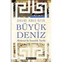 Büyük Deniz: Akdeniz`de İnsanlık Tarihi