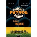 Vahşiler Futbol Takımı 13 - Yenilmez Markus Ciltli